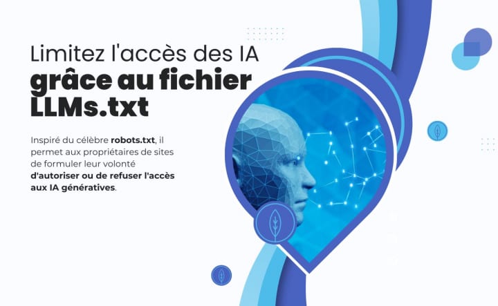 Limitez l’accès des IA génératives à votre site web grâce au fichier LLMs.txt