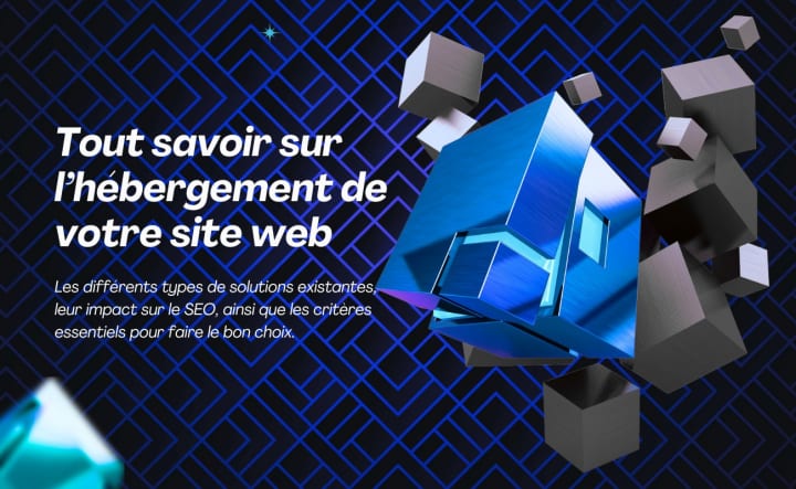 Tout savoir sur l’hébergement de votre site web