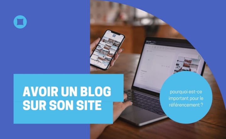 Avoir un blog sur son site : pourquoi est-ce important pour le référencement ?