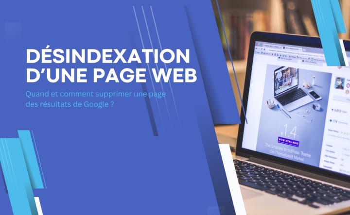 Désindexation SEO, quand et comment supprimer une page des résultats de Google ?