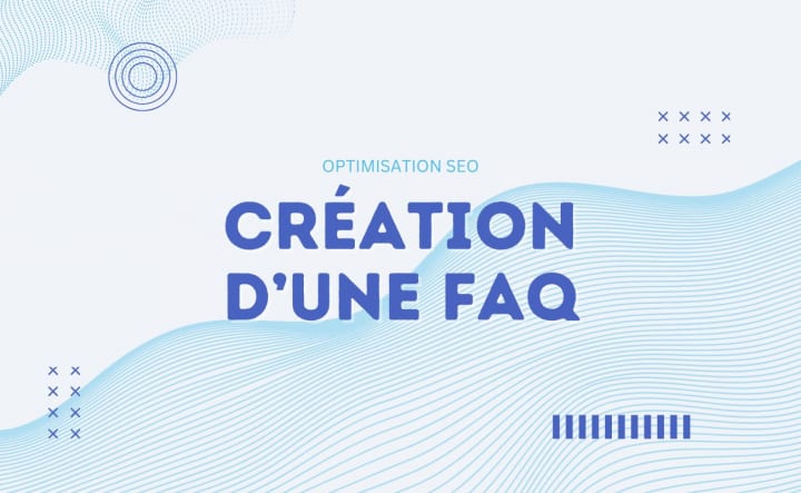 Comment utiliser une FAQ pour capter du trafic qualifié sur Google ?